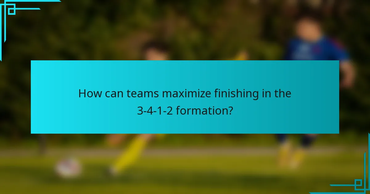 How can teams maximize finishing in the 3-4-1-2 formation?