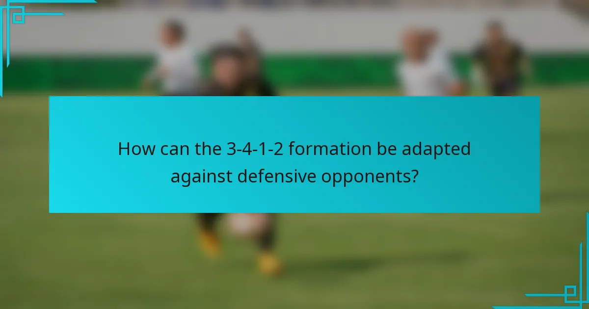 How can the 3-4-1-2 formation be adapted against defensive opponents?