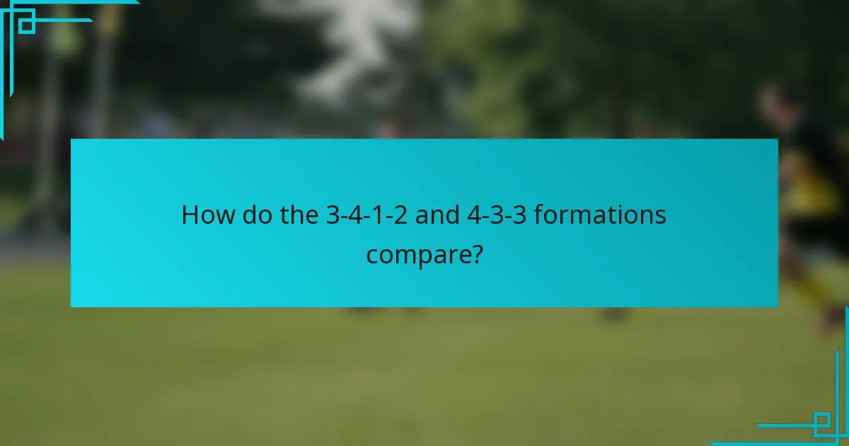 How do the 3-4-1-2 and 4-3-3 formations compare?