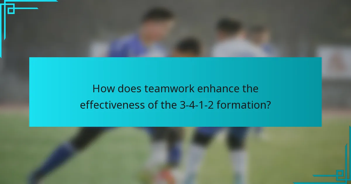 How does teamwork enhance the effectiveness of the 3-4-1-2 formation?