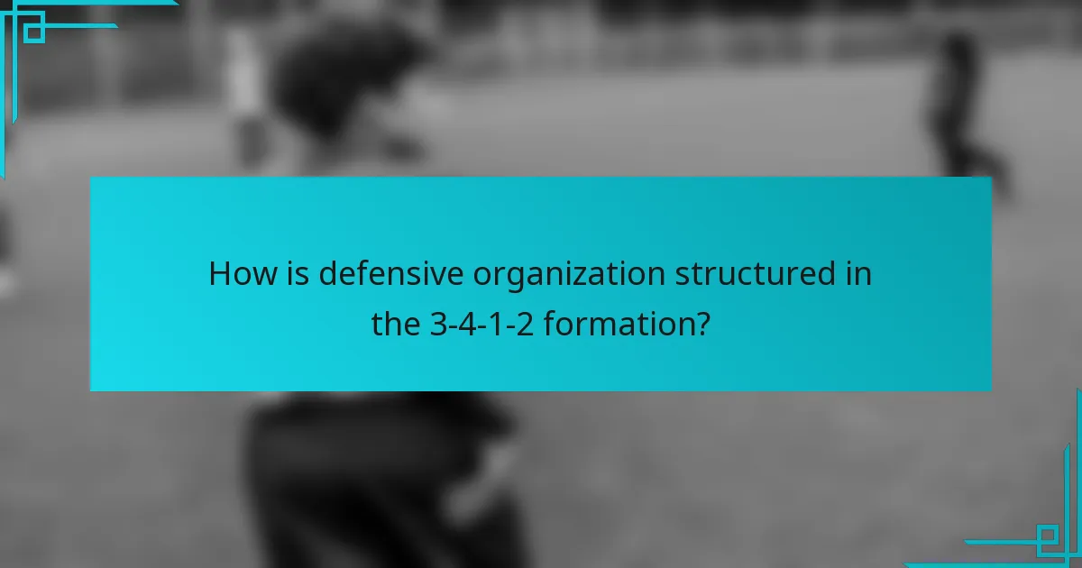 How is defensive organization structured in the 3-4-1-2 formation?