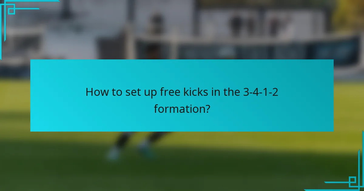 How to set up free kicks in the 3-4-1-2 formation?