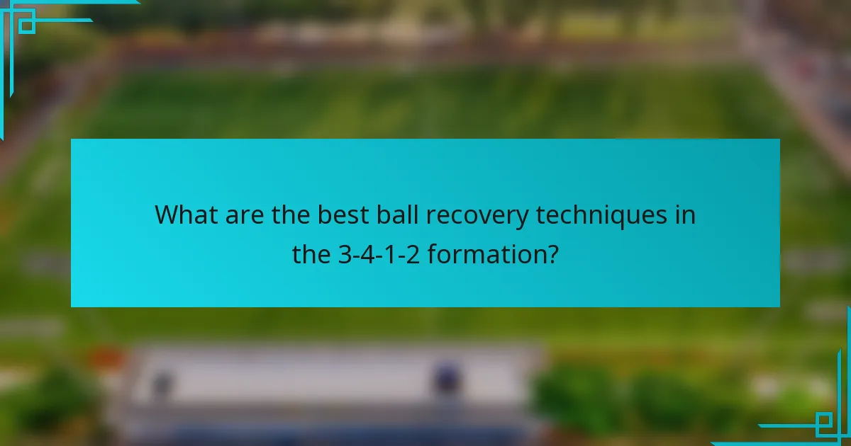 What are the best ball recovery techniques in the 3-4-1-2 formation?