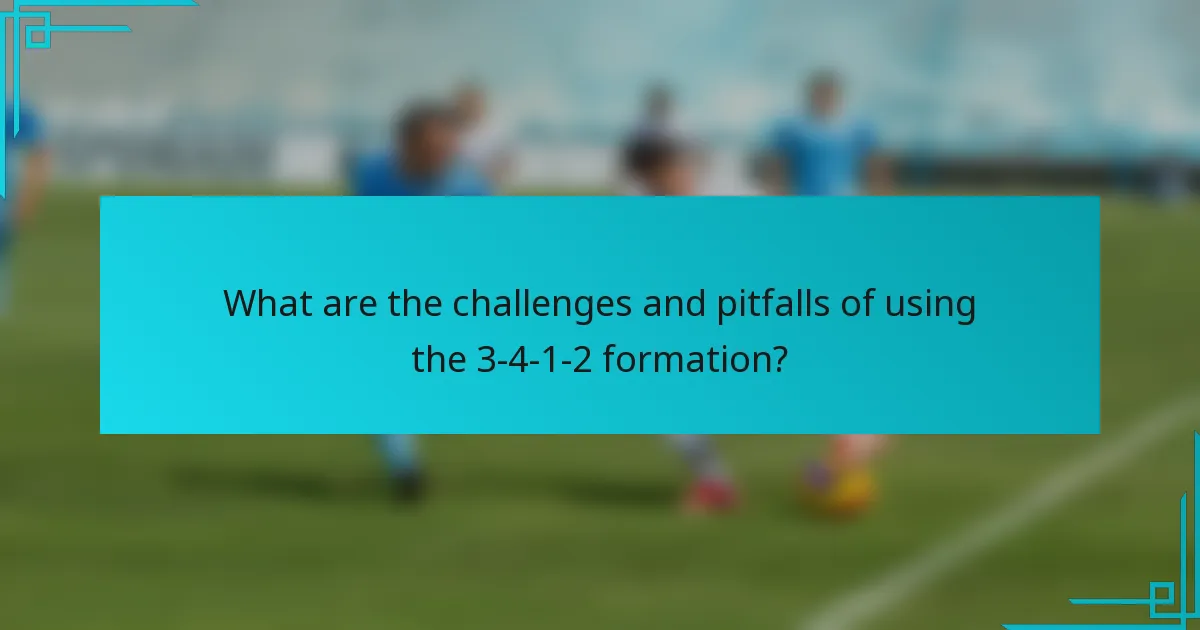 What are the challenges and pitfalls of using the 3-4-1-2 formation?