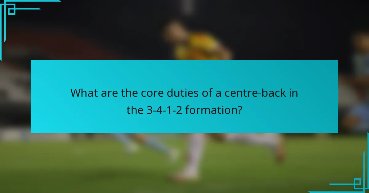What are the core duties of a centre-back in the 3-4-1-2 formation?