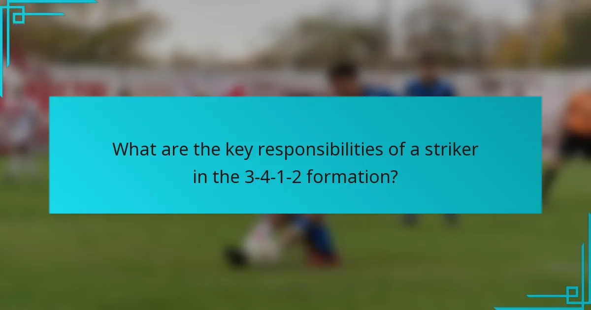 What are the key responsibilities of a striker in the 3-4-1-2 formation?