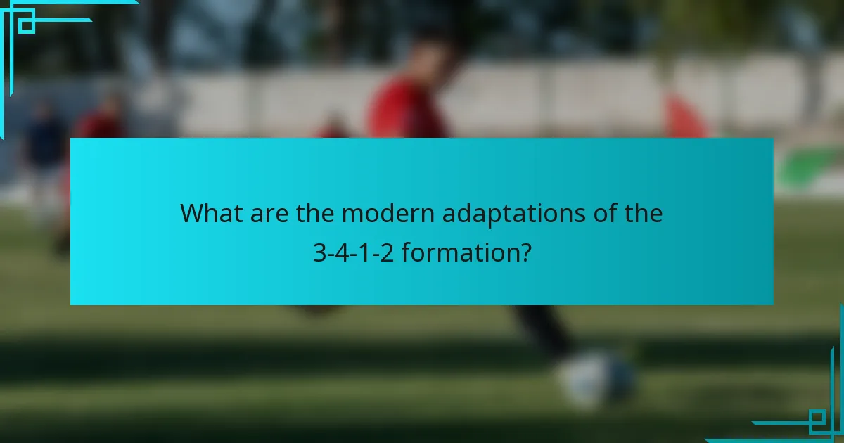 What are the modern adaptations of the 3-4-1-2 formation?