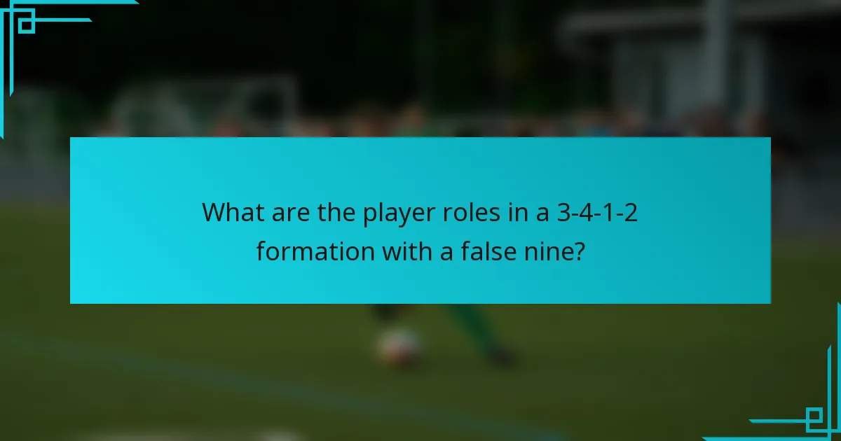 What are the player roles in a 3-4-1-2 formation with a false nine?
