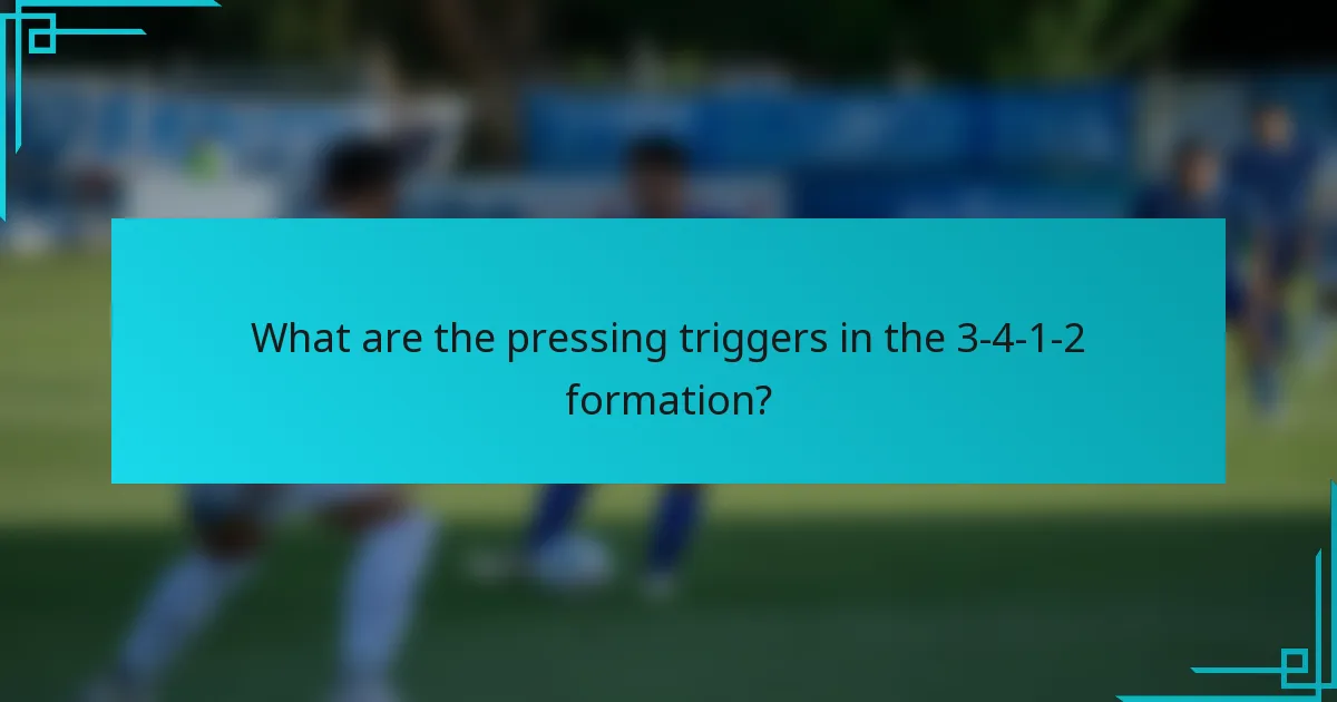 What are the pressing triggers in the 3-4-1-2 formation?
